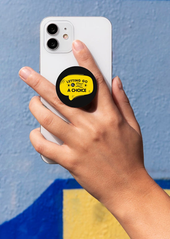 Letting Go is Not A Choice Collapsible Phone Grip Holder - 0002 - InLuck.us by In Luck