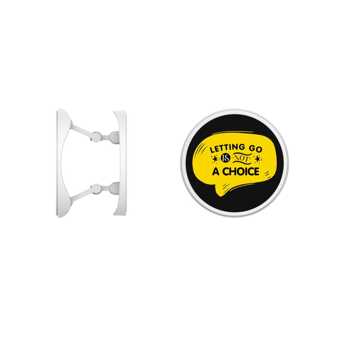 Letting Go is Not A Choice Collapsible Phone Grip Holder - 0002 - InLuck.us by In Luck